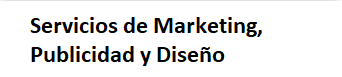 Servicios de Marketing Publicidad y Diseno